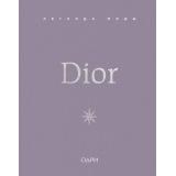 ИсторияМодныхБрендов О'Нил М. Dior. Легенда моды (книги для коллекции), (Эксмо,ОДРИ, 2025), 7Б, c.144